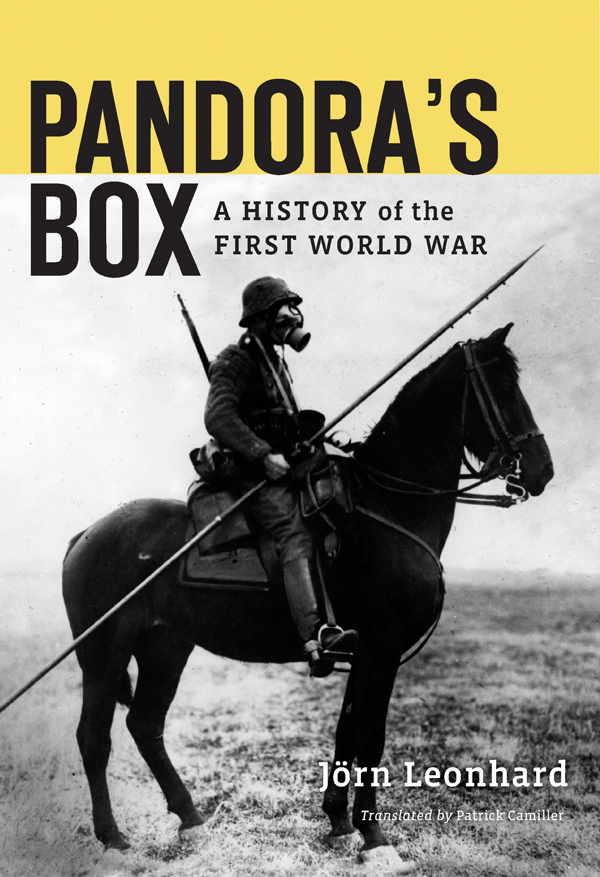 PANDORAS BOX A History of the First World War JRN LEONHARD Translated by - photo 1