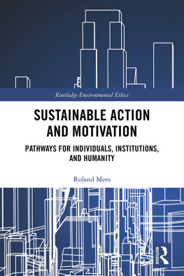 Roland Mees - Sustainable Action and Motivation: Pathways for Individuals, Institutions and Humanity