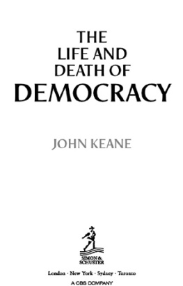 John Keane - The Life and Death of Democracy