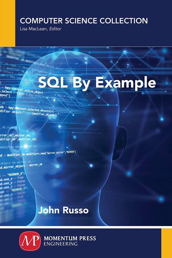 SQL BY EXAMPLE SQL BY EXAMPLE JOHN RUSSO SQL By Example Copyright - photo 1