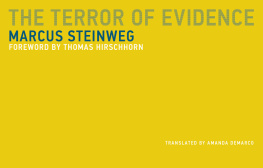 Marcus Steinweg The Terror of Evidence