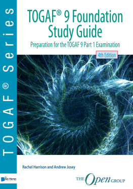 Rachel Harrison TOGAF ® 9 Foundation Study Guide : Preparation for the TOGAF 9 Part 1 Examination