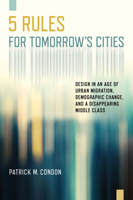 Patrick M. Condon - Five Rules for Tomorrows Cities