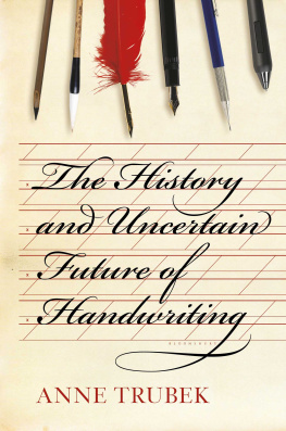 Anne Trubek - The History and Uncertain Future of Handwriting