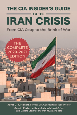 John C. Kiriakou - The CIA Insiders Guide to the Iran Crisis: From CIA Coup to the Brink of War