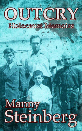 Manny Steinberg Outcry : Holocaust memoirs