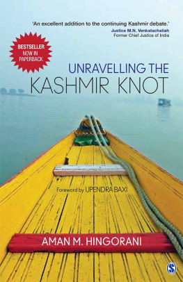 Aman M. Hingorani - Unravelling the Kashmir Knot