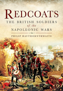 Philip J. Haythornthwaite Redcoats: The British Soldiers of the Napoleonic Wars