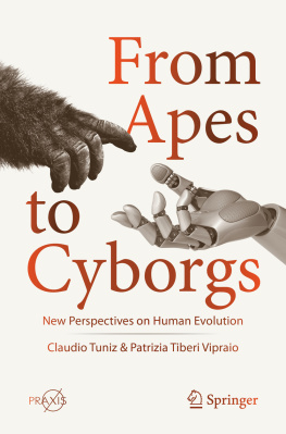 Claudio Tuniz - From Apes to Cyborgs: New Perspectives on Human Evolution