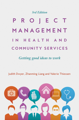 Judith Dwyer - Project Management in Health and Community Services: Getting Good Ideas to Work