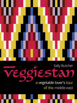 Sally Butcher - Veggiestan: A Vegetable Lovers Tour of the Middle East