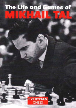 Mikhail Tal - The Life and Games of Mikhail Tal