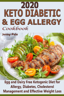 Jenny Pale 2020 Keto Diabetic & Egg Allergy Cookbook: Egg and Dairy Free Ketogenic Diet for Allergy, Diabetes, Cholesterol Management and Effective Weight Loss