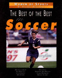 title Women of Sports The Best of the Best in Soccer author - photo 1