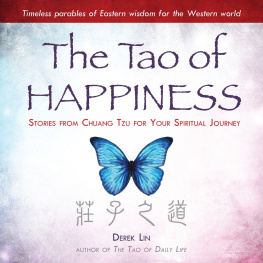 Lin Derek The Tao of happiness : stories from Chuang Tzu for your spiritual journey