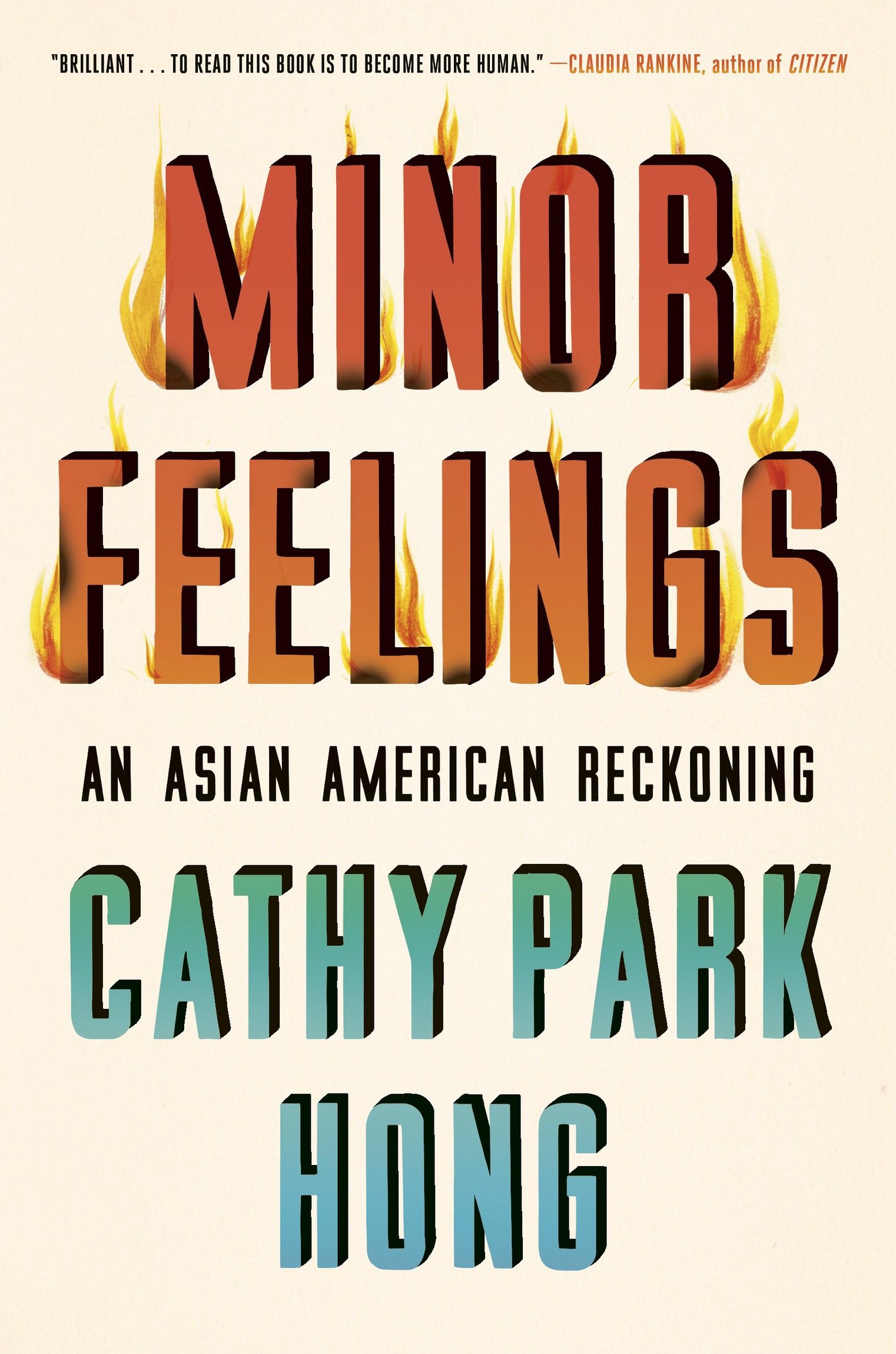 ADVANCE PRAISE FOR MINOR FEELINGS Cathy Park Hongs brilliant - photo 1