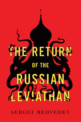 Sergei Medvedev - The Return of the Russian Leviathan