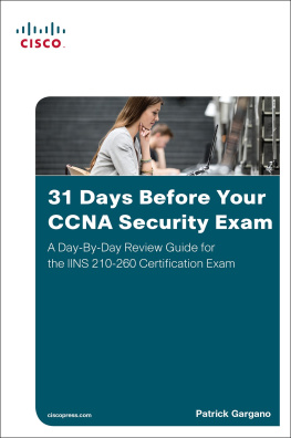 Patrick Gargano 31 days before your CCNA security exam : a day-by-day review guide for the IINS 210-260 certification exam