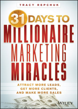 Repchuk - 31 days to millionaire marketing miracles : attract more leads, get more clients, and make more sales