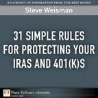 Steve Weisman 31 Simple Rules for Protecting Your IRAs and 401(k)s