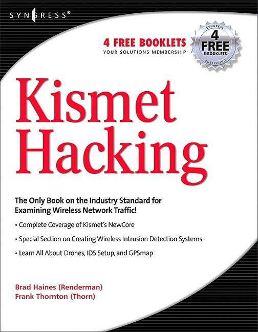 Kismet Hacking Frank Thornton Copyright Copyright 2008 by Elsevier Inc All - photo 1