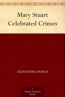 Dumas père Mary Stuart Celebrated Crimes