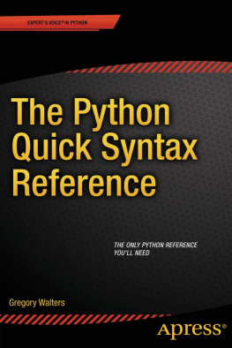 Gregory Walters - The Python Quick Syntax Reference