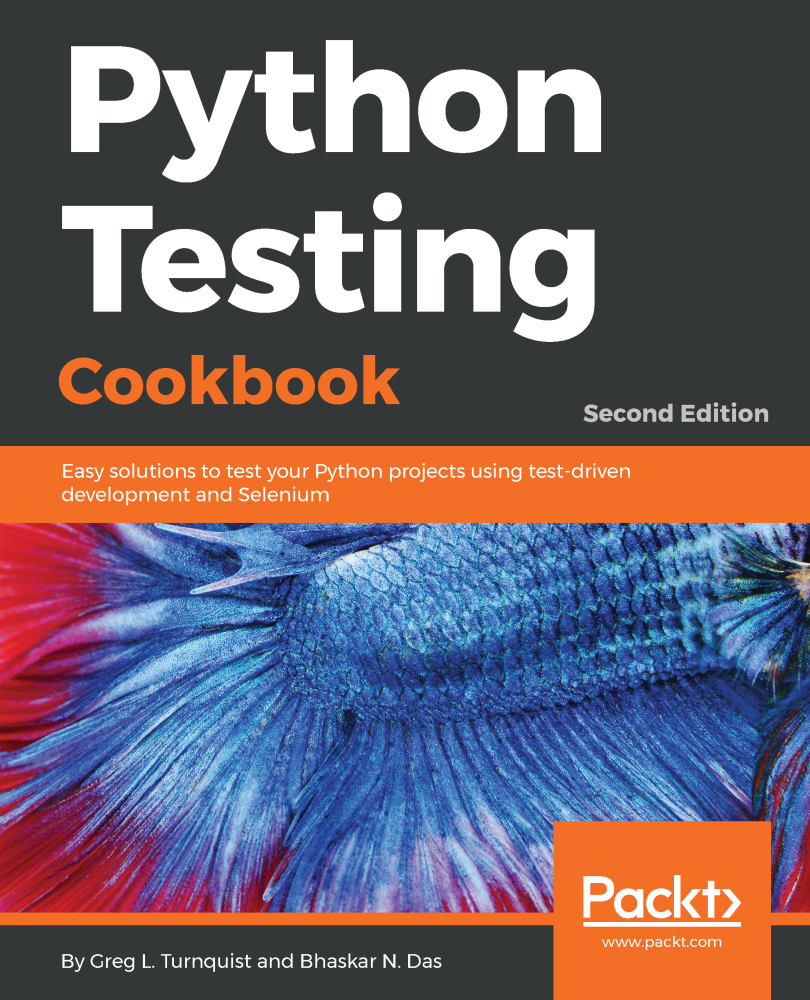 Python Testing Cookbook Second Edition Easy solutions to test your - photo 1