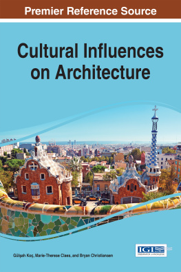 Gülşah Koç (editor) - Cultural Influences on Architecture