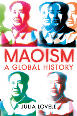 Julia Lovell - Maoism: A Global History