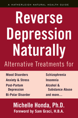 Michelle Honda - Reverse Depression Naturally: Alternative Treatments for Mood Disorders, Anxiety and Stress
