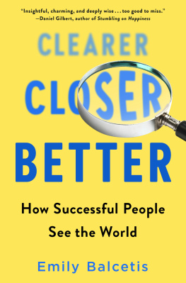 Emily Balcetis - Clearer, Closer, Better: How Successful People See the World