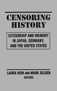 title Censoring History Citizenship and Memory in Japan Germany and - photo 1
