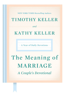 Timothy Keller - The Meaning of Marriage: A Couple’s Devotional