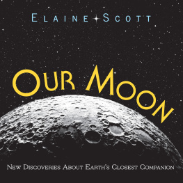 Elaine Scott Our Moon: Exploring Luna