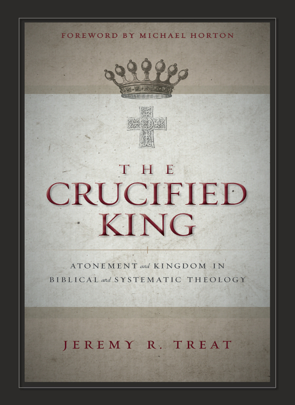 THE CRUCIFIED KING ENDORSEMENTS Jeremy Treat brings together what many have - photo 1