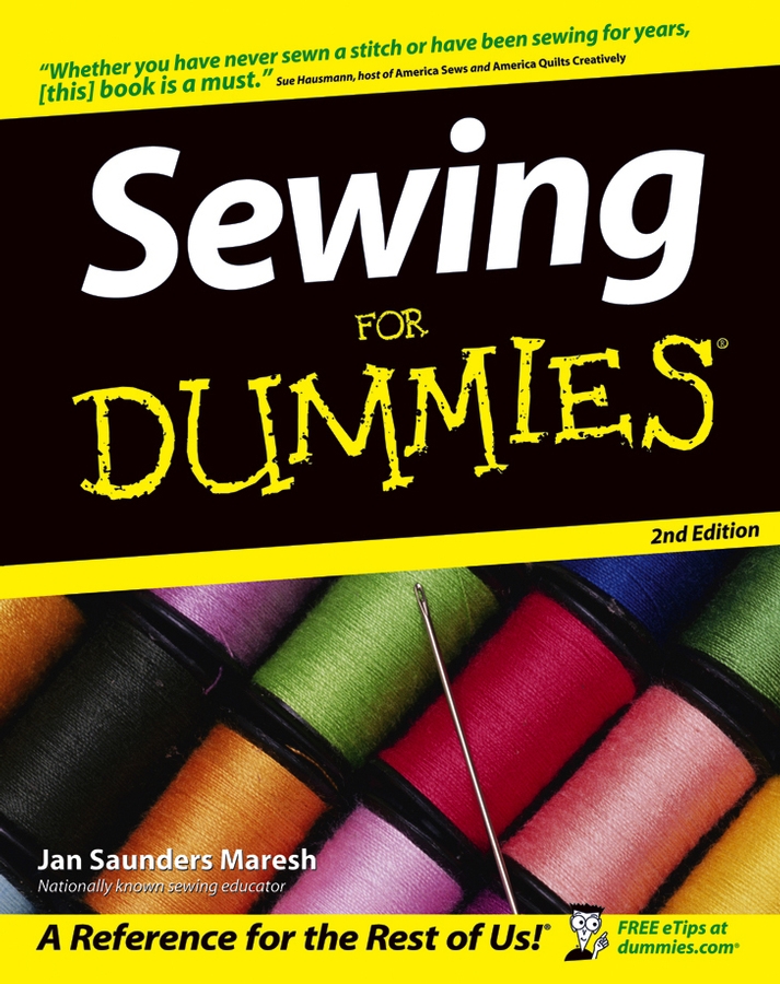 by Jan Saunders Maresh Sewing For Dummies 2nd Edition Published by - photo 1