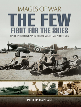 Philip Kaplan The Few: Fight for the Skies