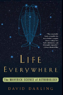 David Darling - Life Everywhere: The Maverick Science of Astrobiology