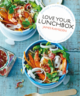 James Ramsden - Love Your Lunchbox: 101 Recipes to Liven up Lunchtime