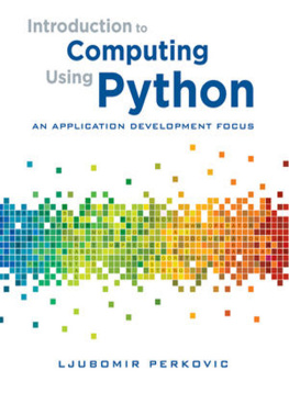 Ljubomir Perkovic Introduction to computing using Python : an application development focus