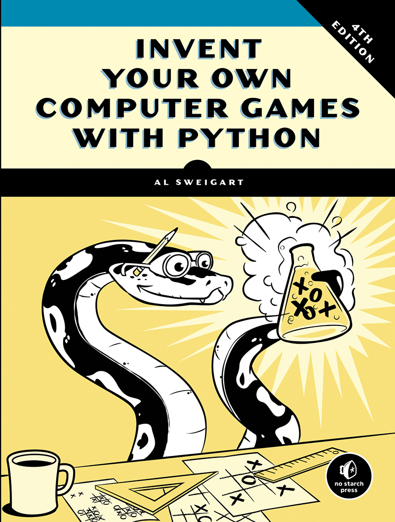 Contents INVENT YOUR OWN COMPUTER GAMES WITH PYTHON 4TH EDITION Al - photo 1