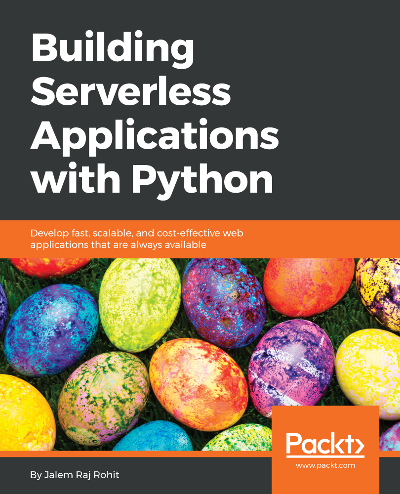 Building Serverless Applications with Python Develop fast scalable and - photo 1