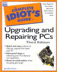 title Complete Idiots Guide to Upgrading and Repairing PCs author - photo 1