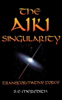 S. E. Meredith - The Aiki singularity