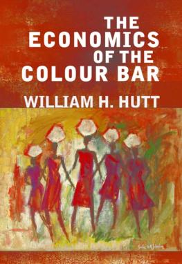 William H. Hutt The Economics of the Colour Bar