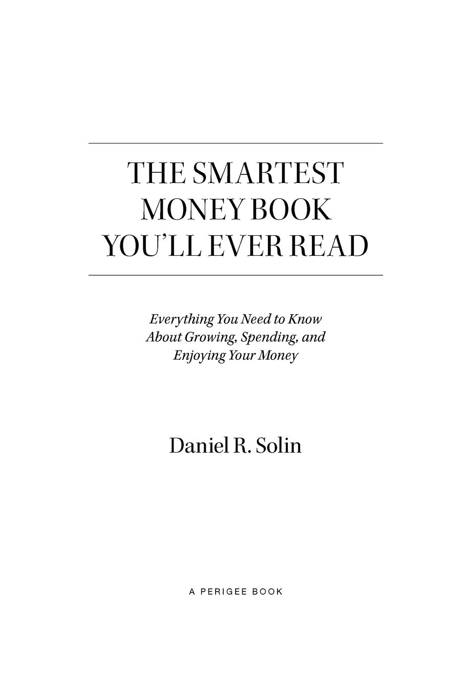 Table of Contents Also by Daniel R Solin DOES YOUR BROKER OWE YOU MONEY - photo 2