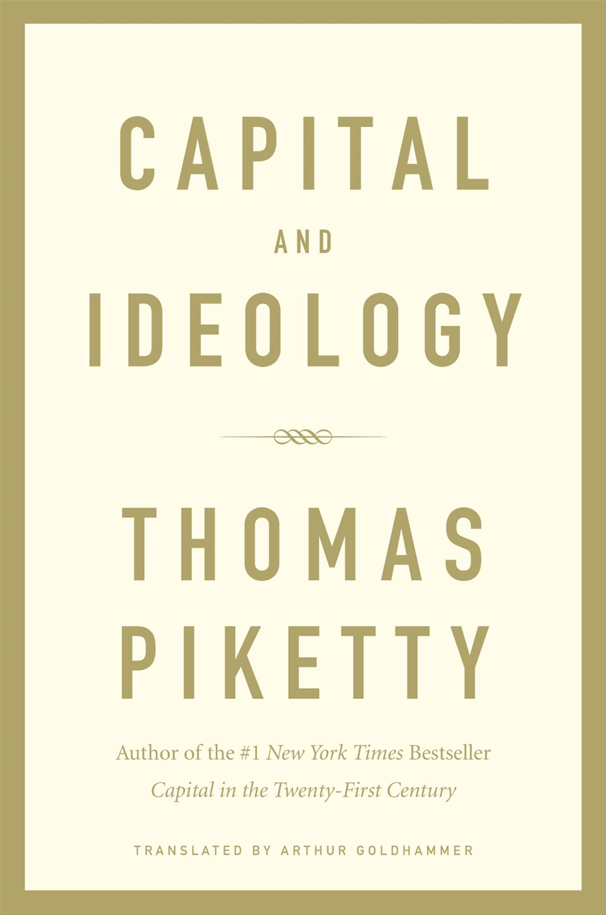 CAPITAL AND IDEOLOGY Thomas Piketty Translated by Arthur Goldhammer The - photo 1