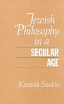 title Jewish Philosophy in a Secular Age author Seeskin Kenneth - photo 1