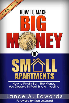 Lance Edwards - How to Make Big Money in Small Apartments